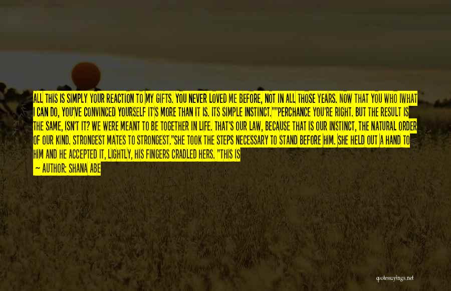 We're Still Together Quotes By Shana Abe We're Still Together Quotes By Shana Abe