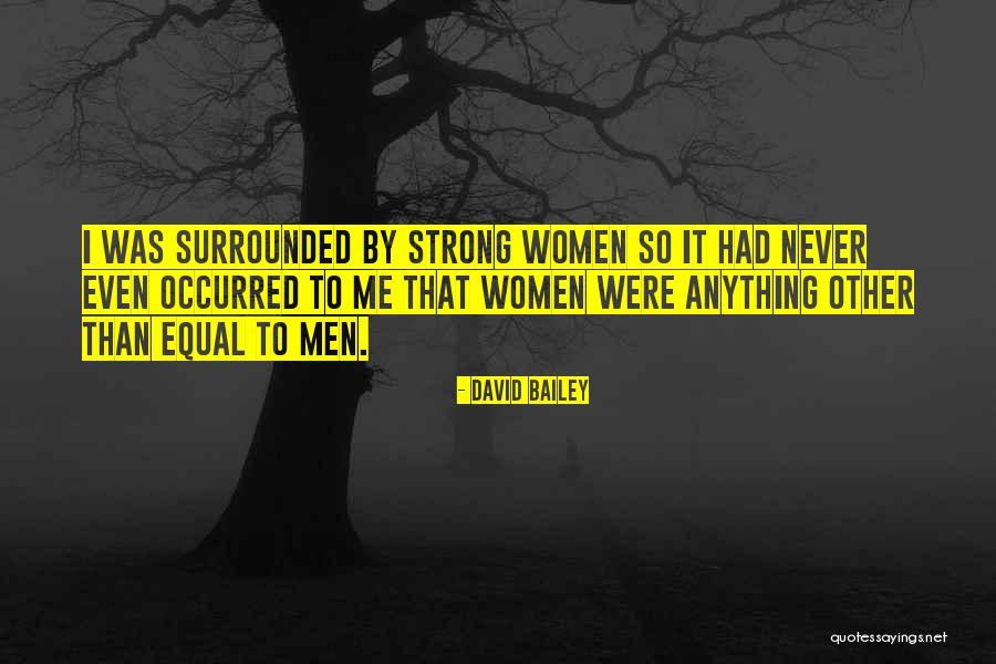 Were Surrounded Quotes By David Bailey Were Surrounded Quotes By David Bailey