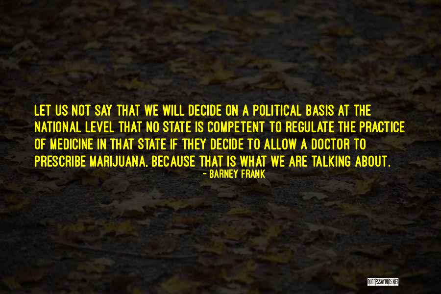 Were Talking About Practice Quotes By Barney Frank Were Talking About Practice Quotes By Barney Frank