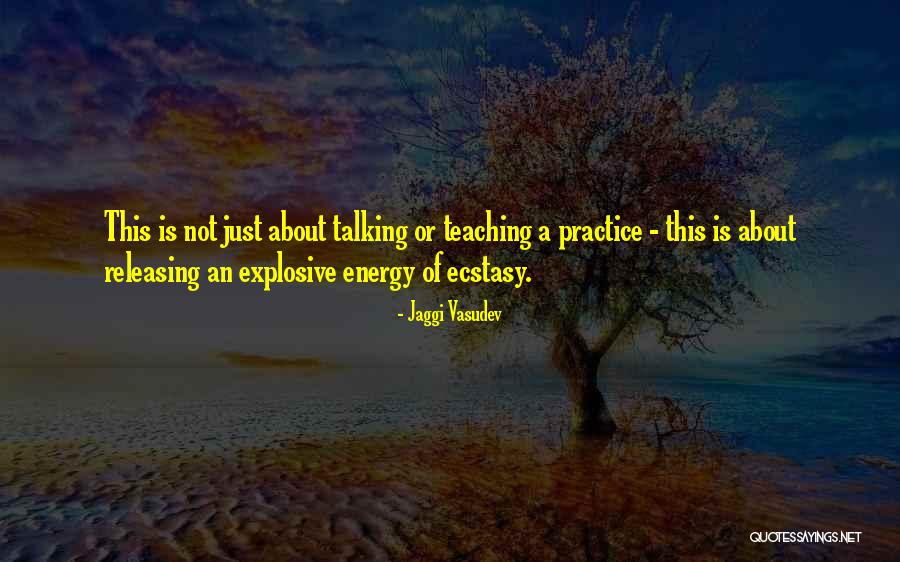 Were Talking About Practice Quotes By Jaggi Vasudev Were Talking About Practice Quotes By Jaggi Vasudev