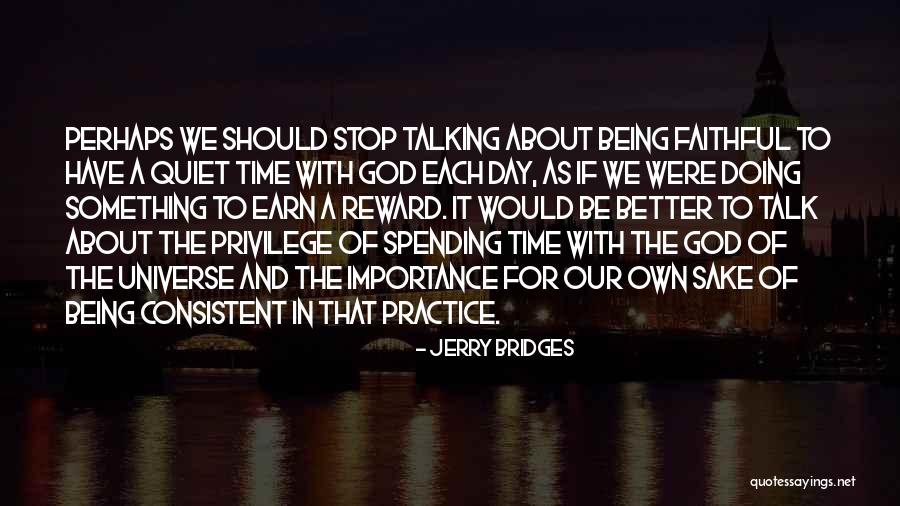 Were Talking About Practice Quotes By Jerry Bridges Were Talking About Practice Quotes By Jerry Bridges