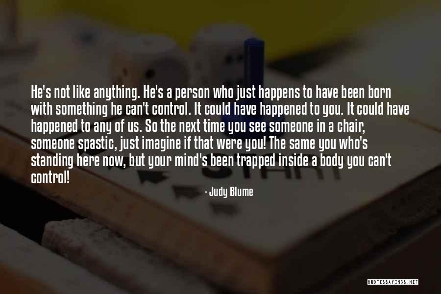Were The Same Person Quotes By Judy Blume Were The Same Person Quotes By Judy Blume