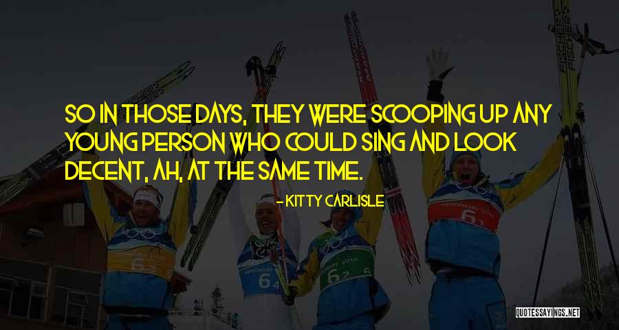 Were The Same Person Quotes By Kitty Carlisle Were The Same Person Quotes By Kitty Carlisle