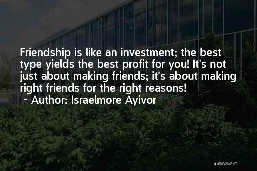 Were The Type Of Friends Quotes By Israelmore Ayivor