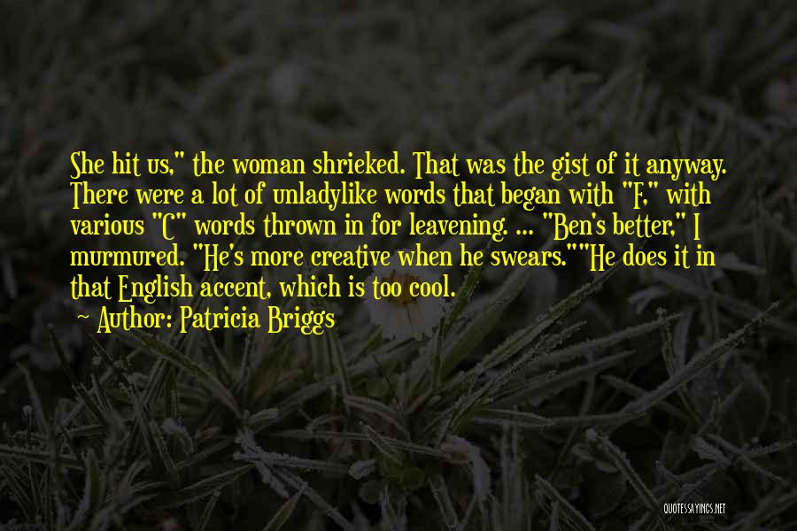 Were Too Cool Quotes By Patricia Briggs