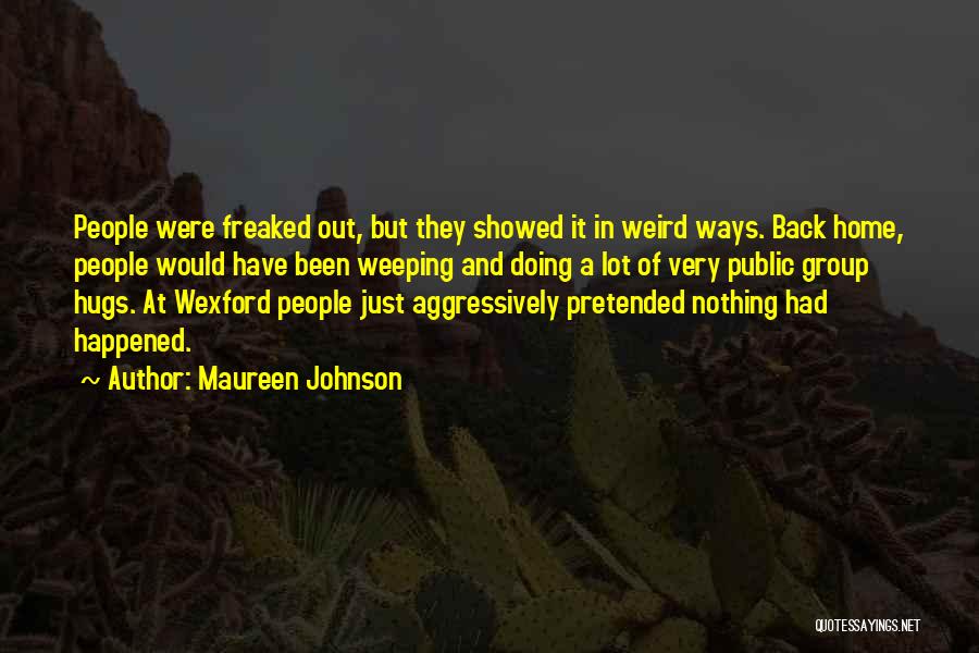 Were Weird Quotes By Maureen Johnson