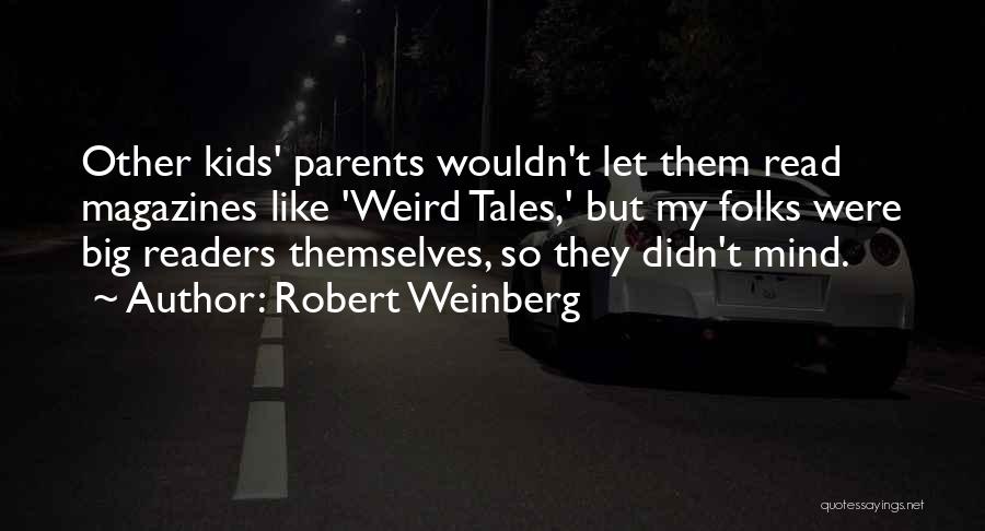Were Weird Quotes By Robert Weinberg
