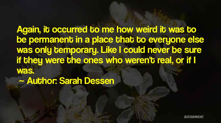 Were Weird Quotes By Sarah Dessen