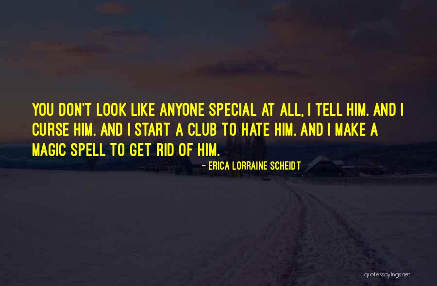 Werenorwood Quotes By Erica Lorraine Scheidt Werenorwood Quotes By Erica Lorraine Scheidt