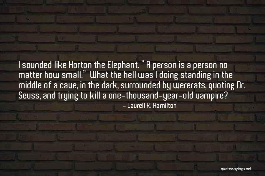 Wererat D D Quotes By Laurell K. Hamilton Wererat D D Quotes By Laurell K. Hamilton