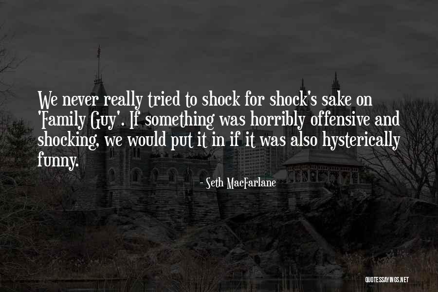 Werese Quotes By Seth MacFarlane Werese Quotes By Seth MacFarlane
