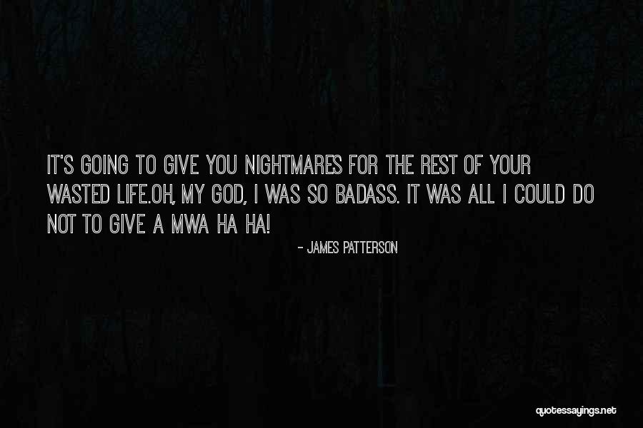 Weret Quotes By James Patterson Weret Quotes By James Patterson