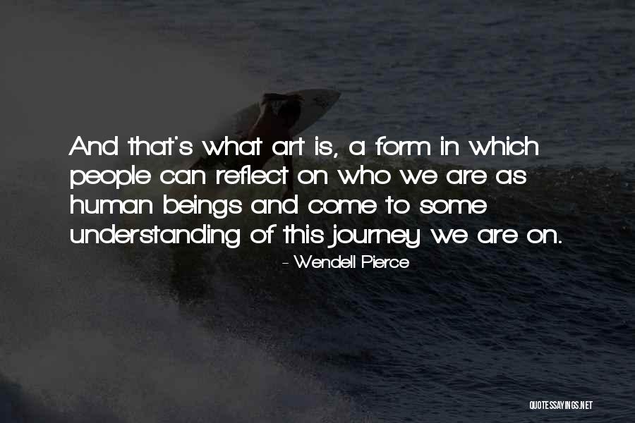Wereteli Quotes By Wendell Pierce Wereteli Quotes By Wendell Pierce