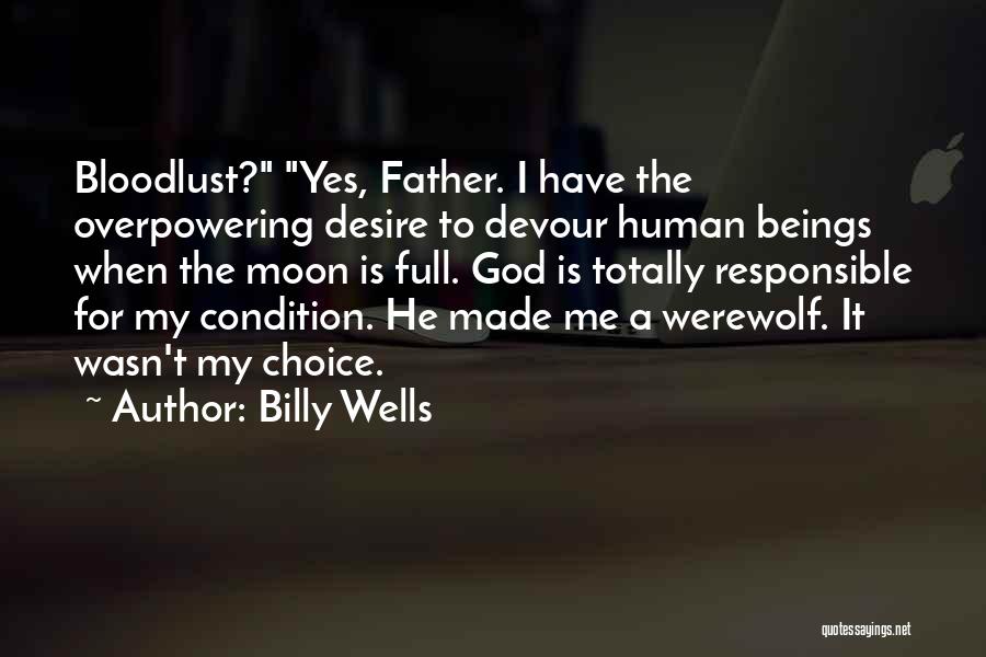 Werewolf And Moon Quotes By Billy Wells