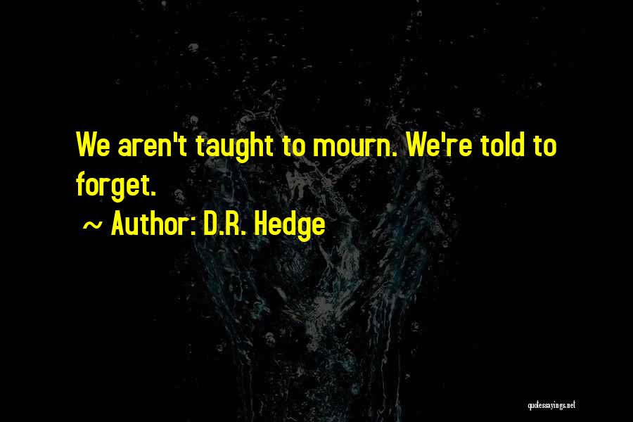 Werewolf Pack Quotes By D.R. Hedge