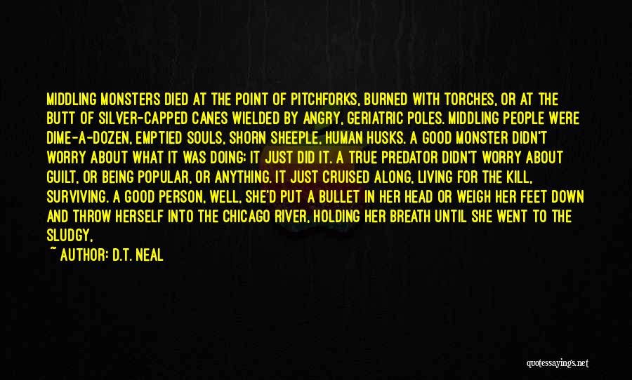 Werewolf Quotes By D.T. Neal