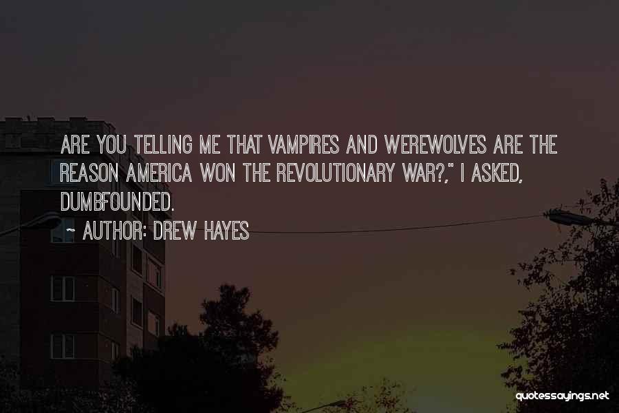 Werewolves And Vampires Quotes By Drew Hayes