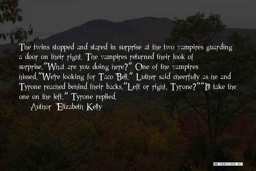 Werewolves And Vampires Quotes By Elizabeth Kelly