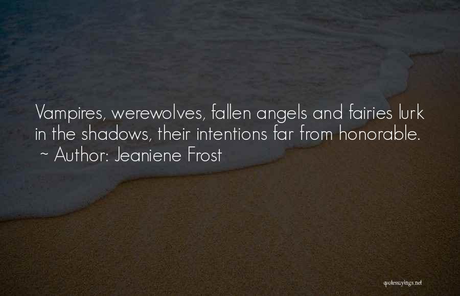 Werewolves And Vampires Quotes By Jeaniene Frost