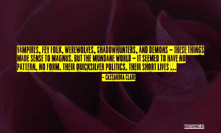 Werewolves Fey Quotes By Cassandra Clare Werewolves Fey Quotes By Cassandra Clare