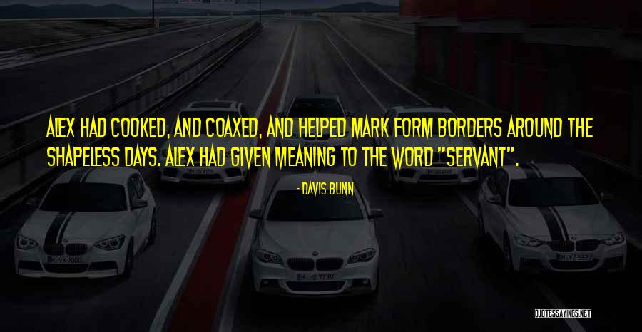 Werger Burton Quotes By Davis Bunn Werger Burton Quotes By Davis Bunn