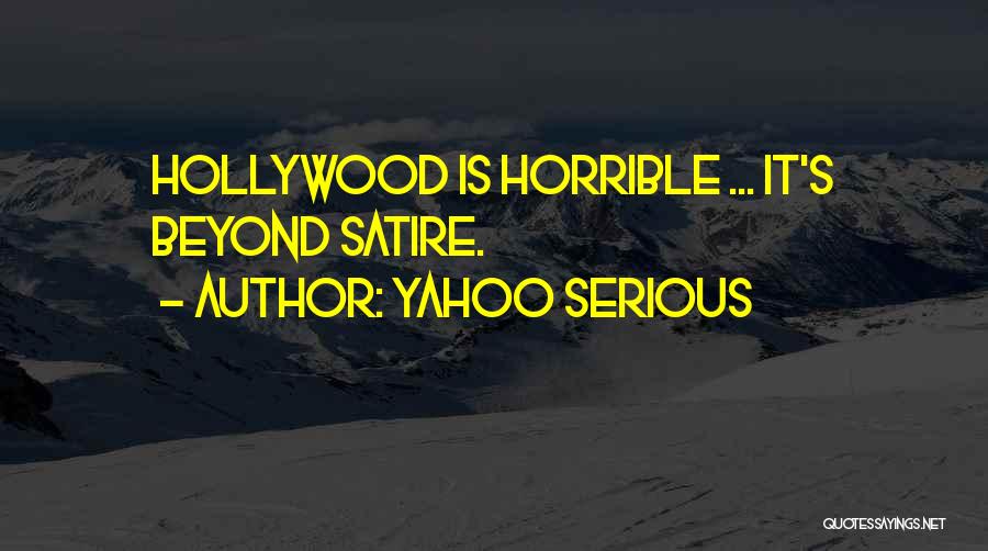 Werkelijke Bezittingen Quotes By Yahoo Serious