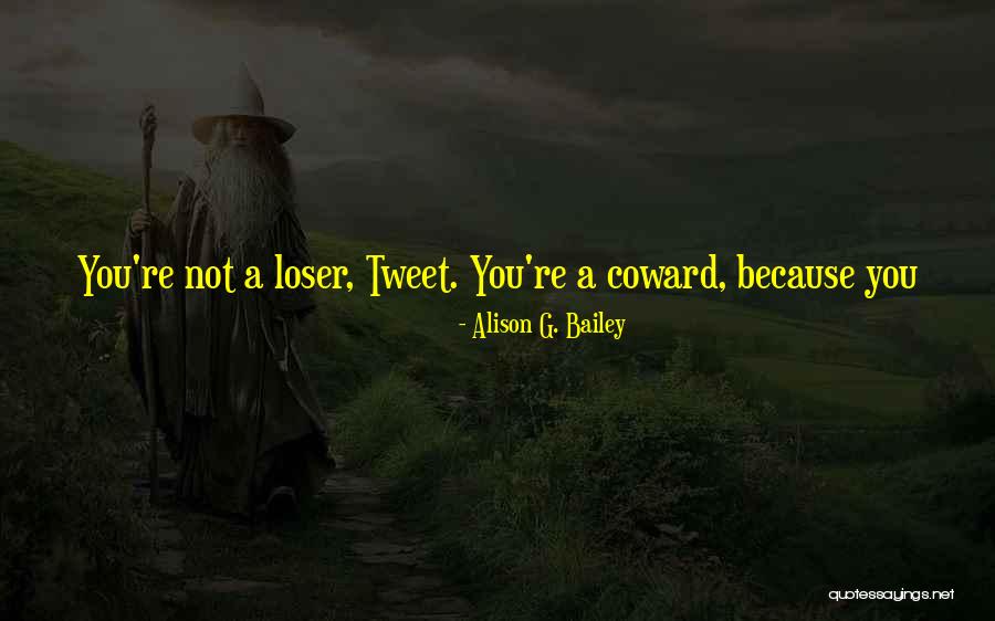 Werkzeuge Online Quotes By Alison G. Bailey Werkzeuge Online Quotes By Alison G. Bailey