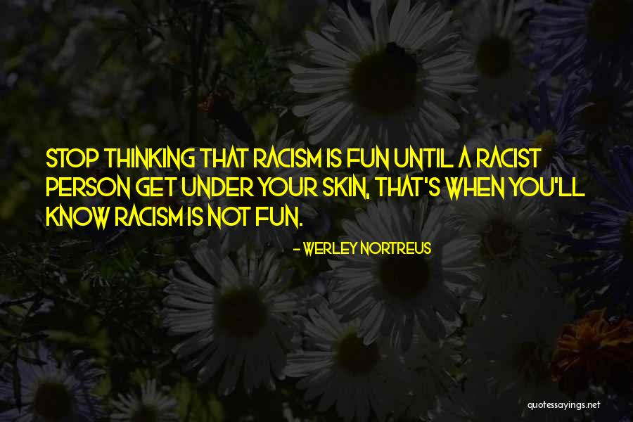 Werley Quotes By Werley Nortreus Werley Quotes By Werley Nortreus