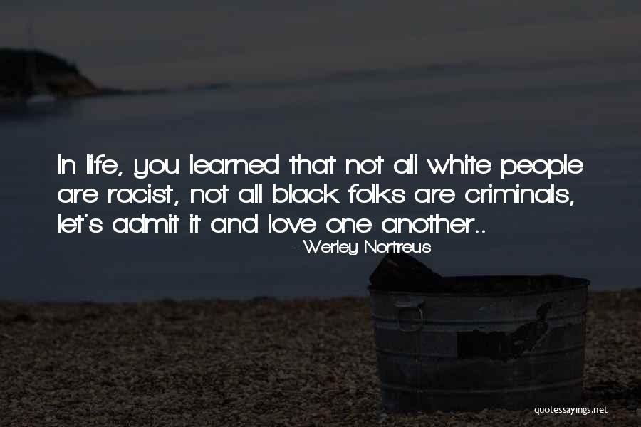 Werley Quotes By Werley Nortreus Werley Quotes By Werley Nortreus