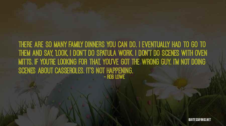 Wernburg 473 Quotes By Rob Lowe Wernburg 473 Quotes By Rob Lowe