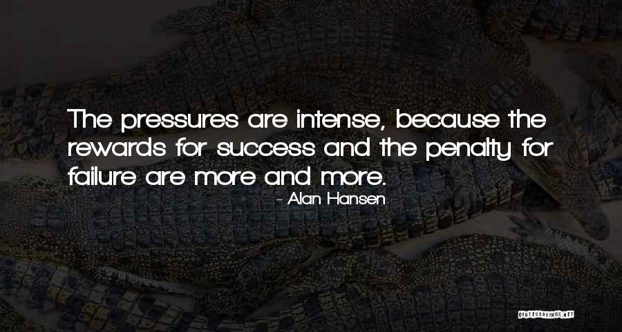 Wernecke Teachings Quotes By Alan Hansen Wernecke Teachings Quotes By Alan Hansen