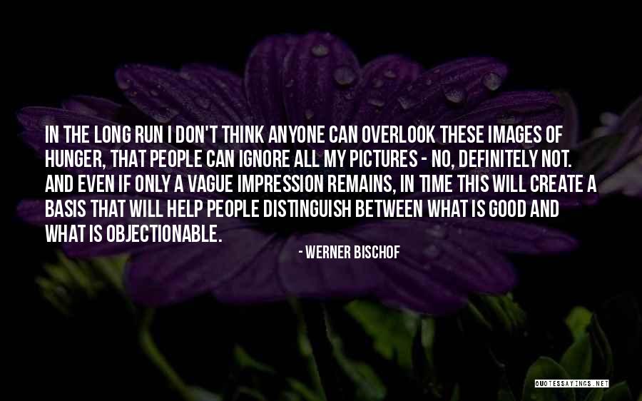 Werner Bischof Quotes 643491