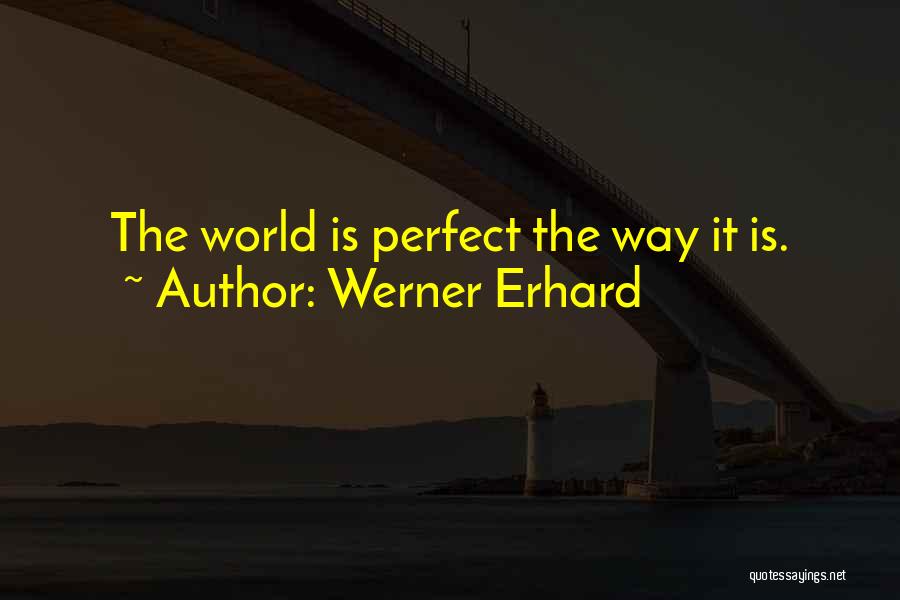 Werner Erhard Quotes 1237191