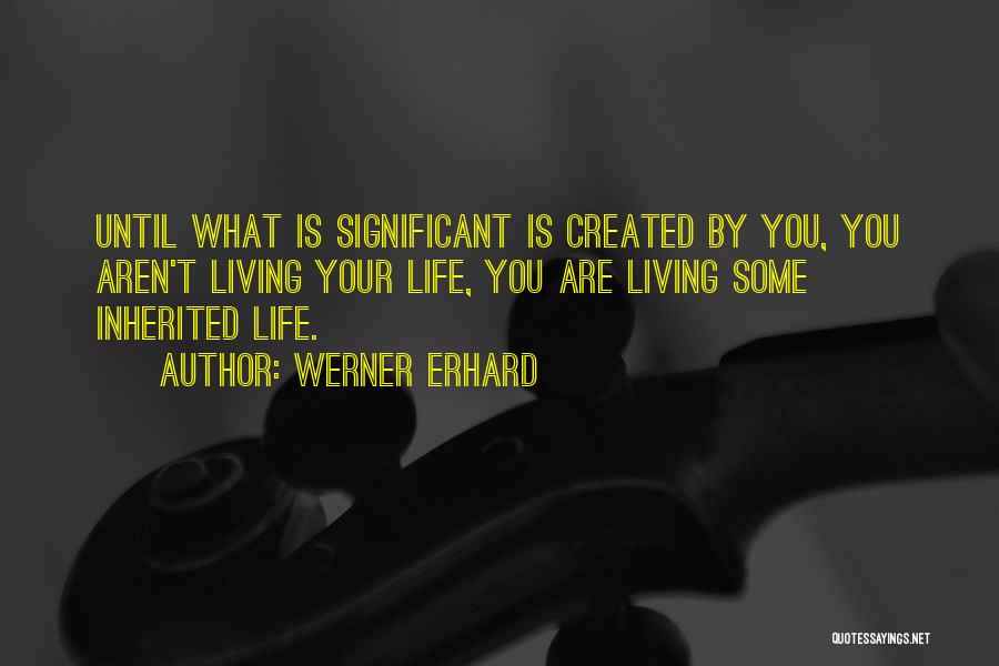 Werner Erhard Quotes 1313747