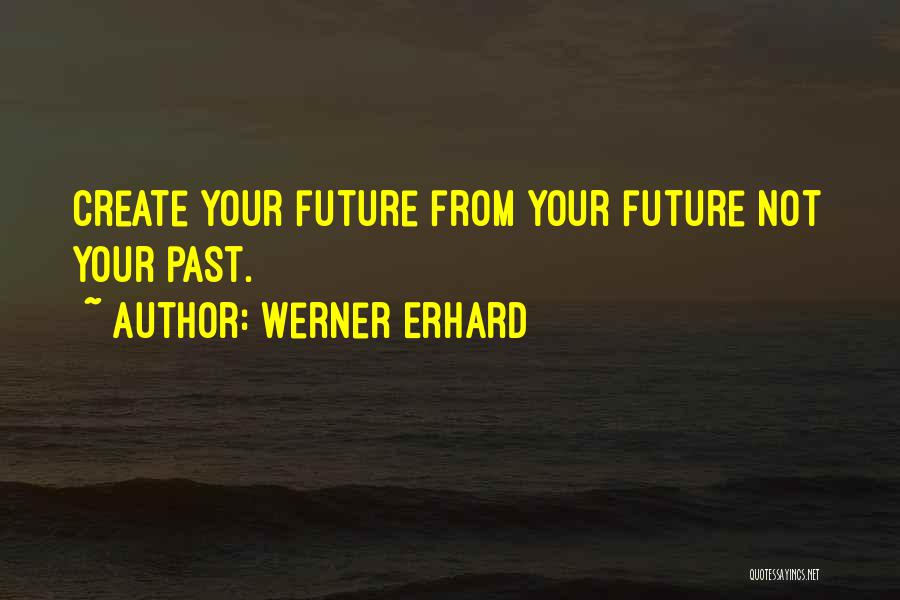 Werner Erhard Quotes 1543067