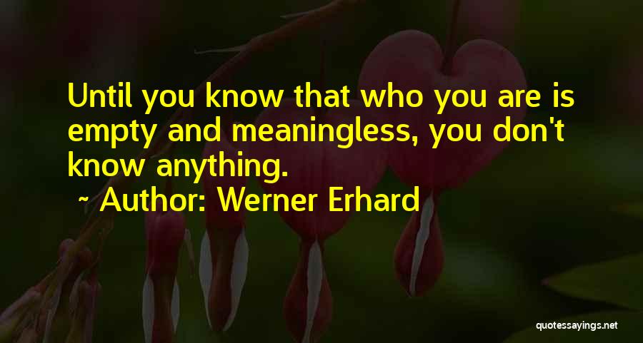 Werner Erhard Quotes 1719239