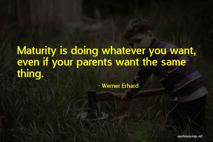 Werner Erhard Quotes 1761519