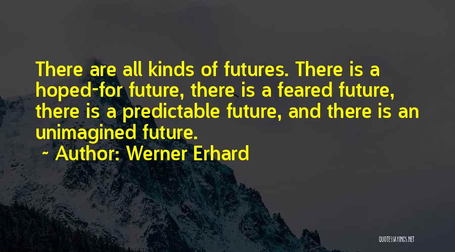 Werner Erhard Quotes 1998727