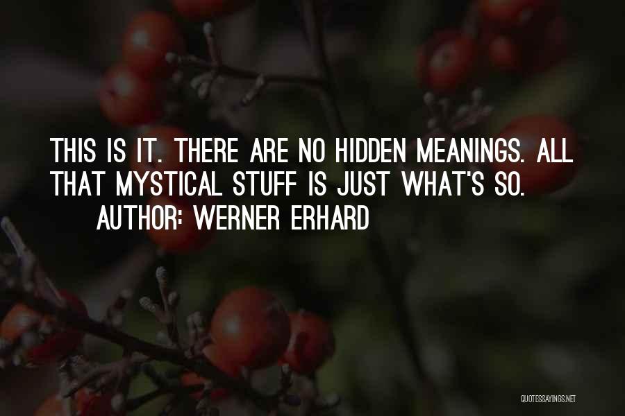 Werner Erhard Quotes 473200