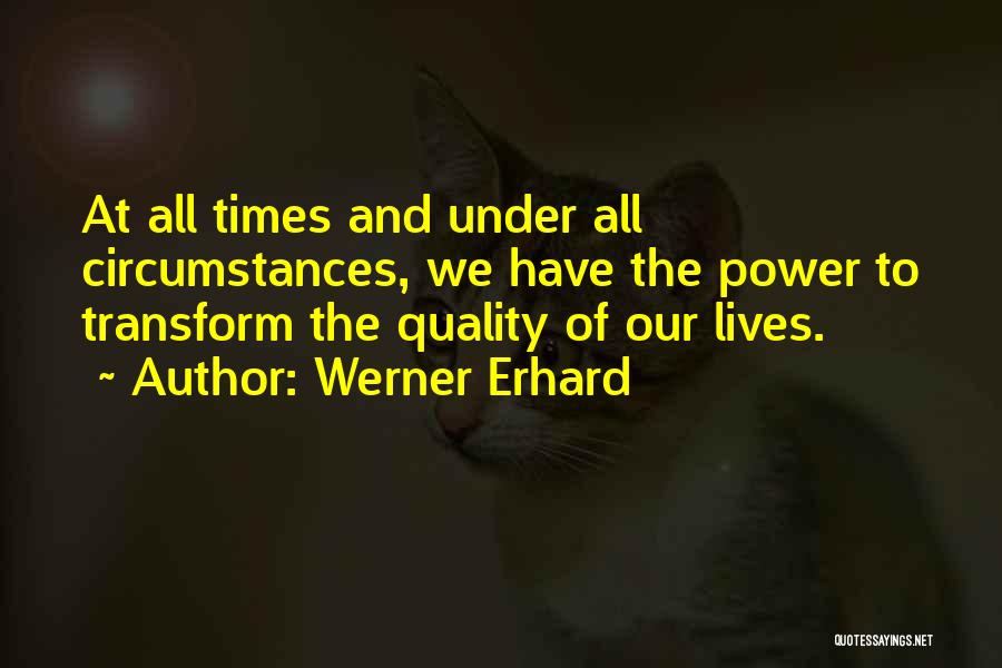 Werner Erhard Quotes 563217