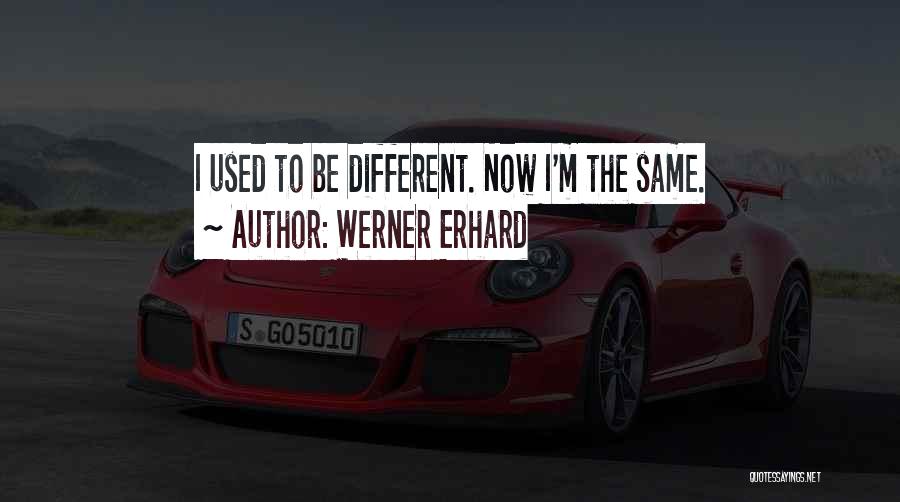 Werner Erhard Quotes 635266