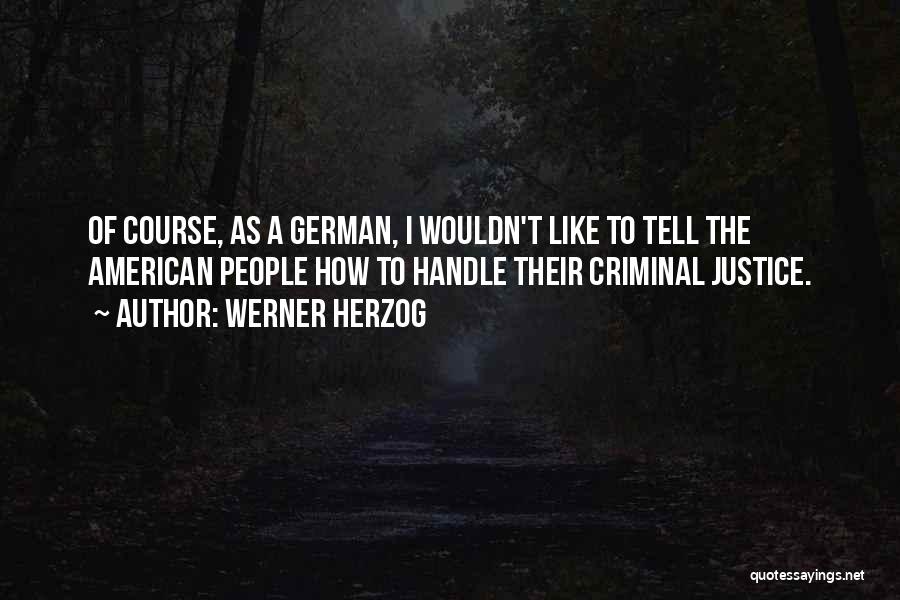 Werner Herzog Quotes 1106539