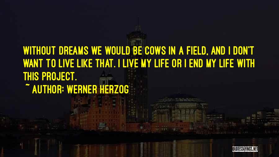 Werner Herzog Quotes 244162