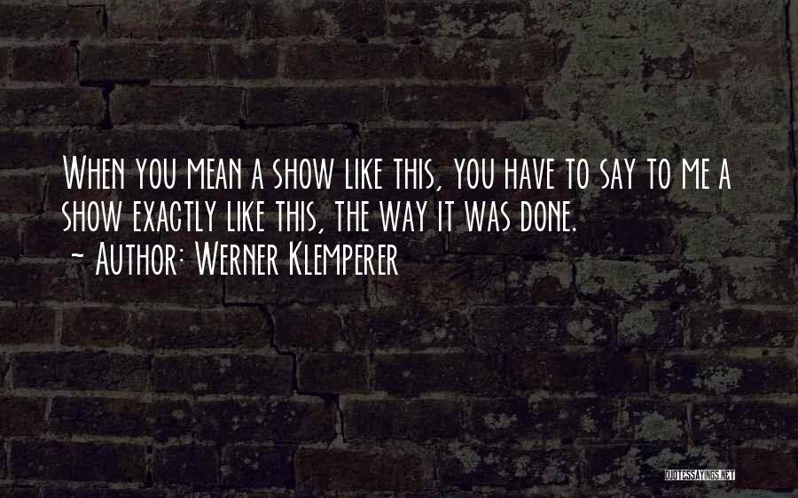 Werner Klemperer Quotes 1662192