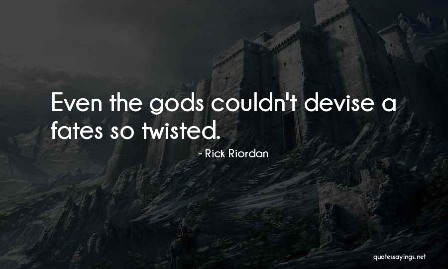 Werness Brothers Quotes By Rick Riordan Werness Brothers Quotes By Rick Riordan
