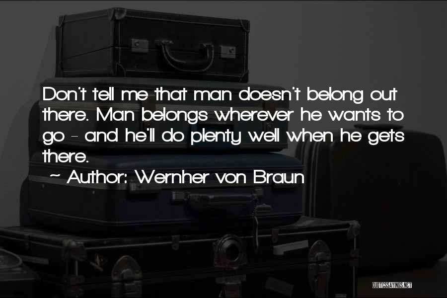 Wernher Von Braun Quotes 1453765