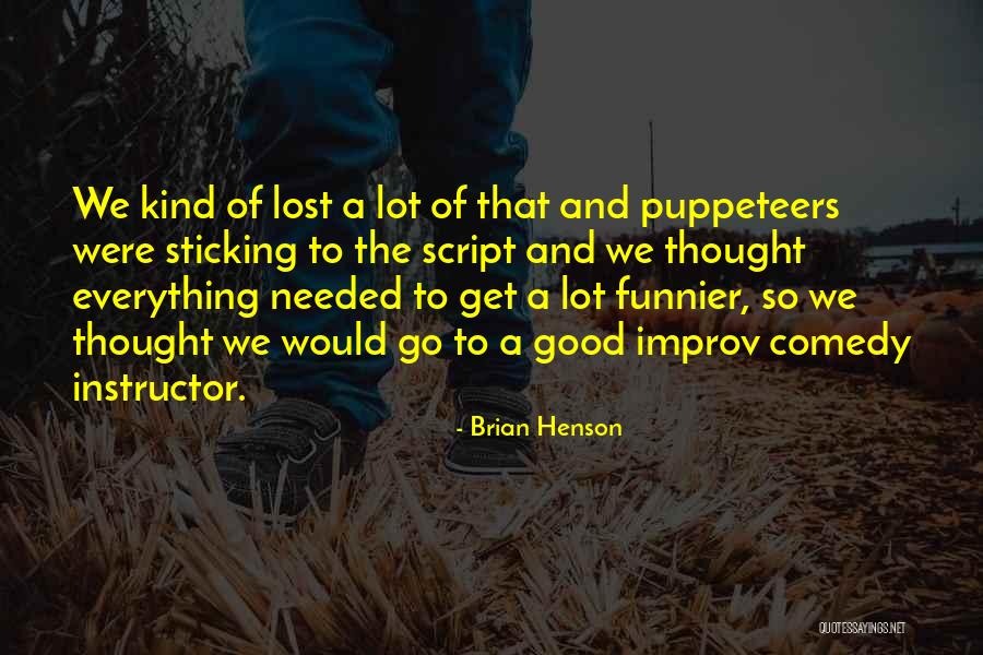 Wernthu Quotes By Brian Henson Wernthu Quotes By Brian Henson