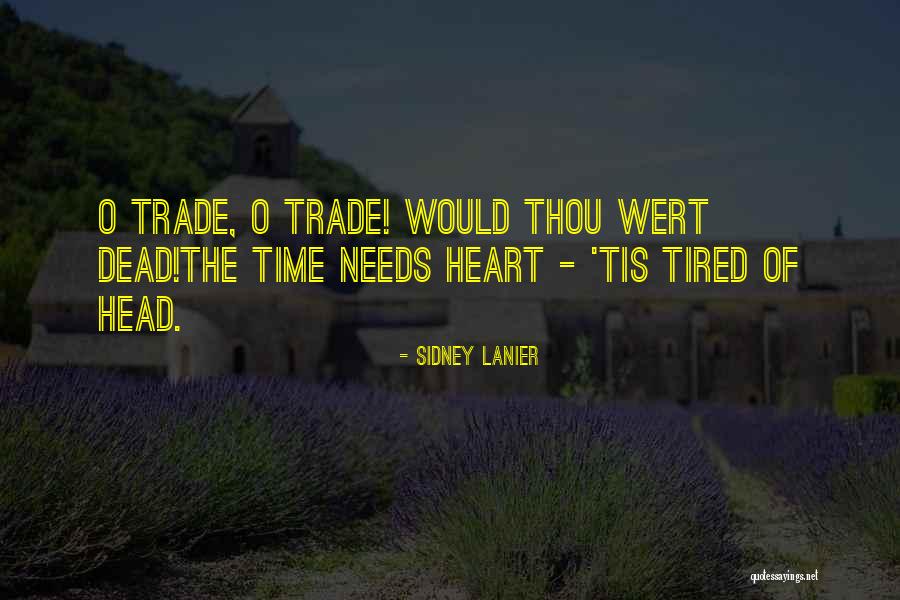 Wert Quotes By Sidney Lanier Wert Quotes By Sidney Lanier