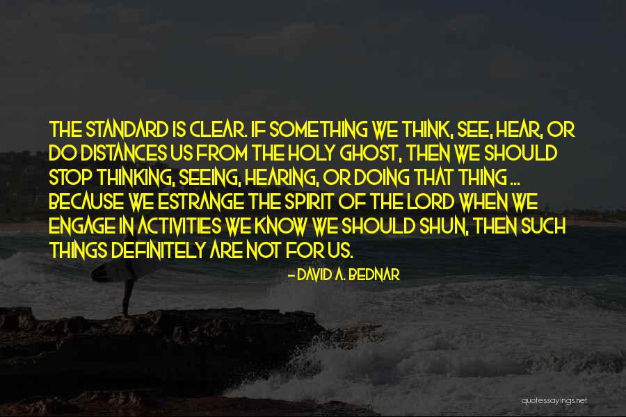 Wertest Quotes By David A. Bednar Wertest Quotes By David A. Bednar