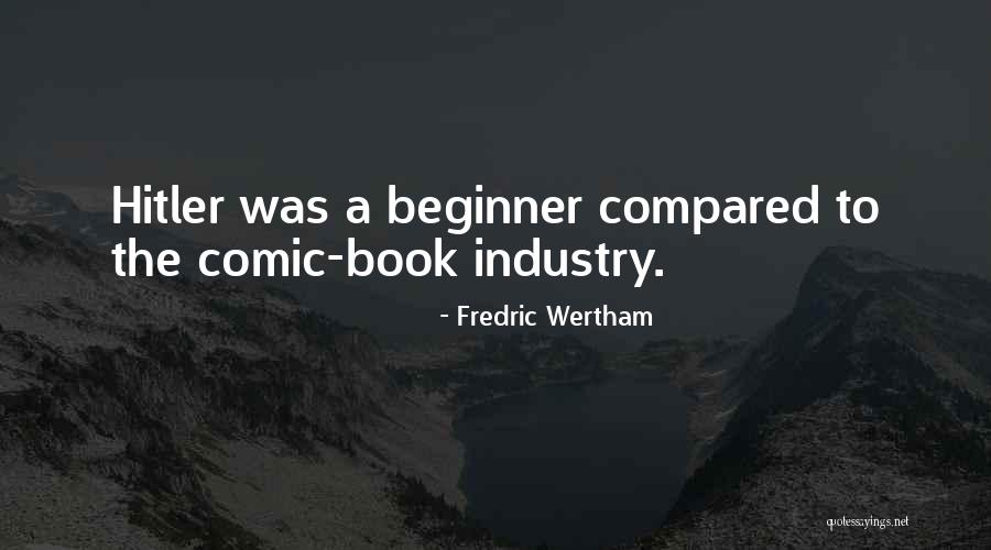 Wertham Quotes By Fredric Wertham Wertham Quotes By Fredric Wertham
